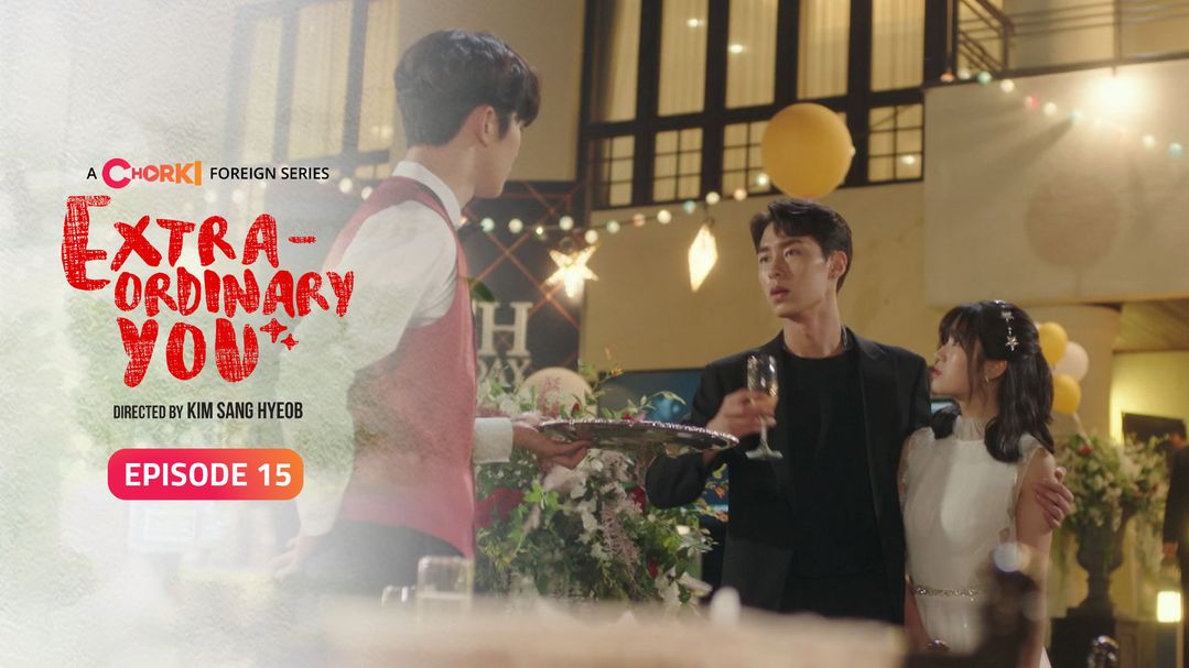 Extraordinary You Episode 15
