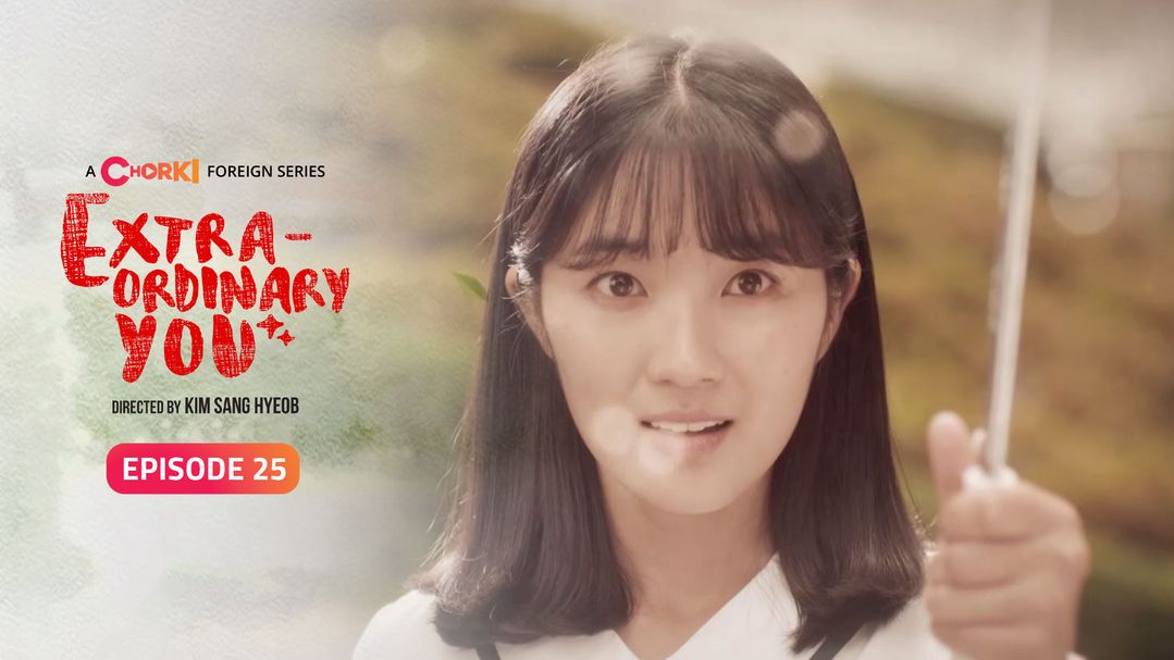 Extraordinary You Episode 25