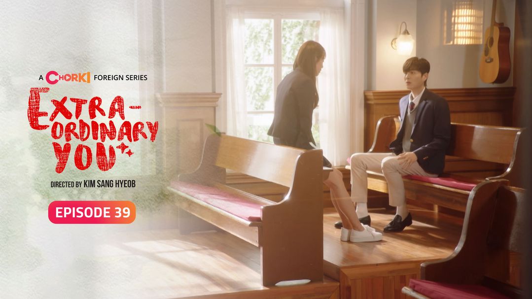 Extraordinary You Episode 39