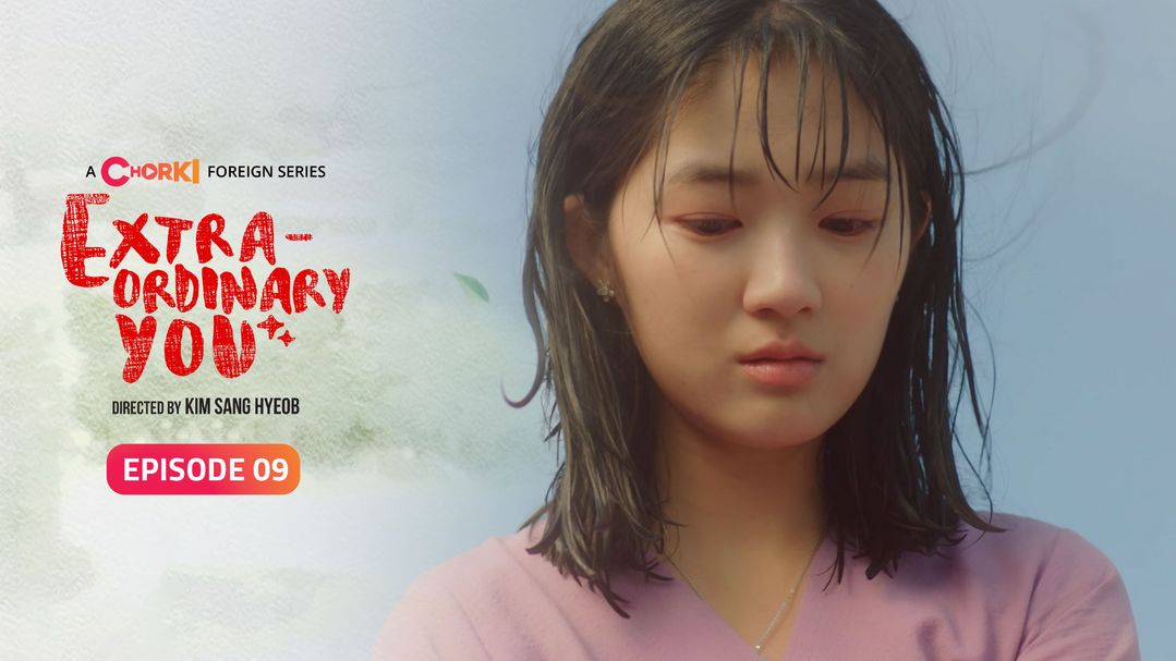 Extraordinary You Episode 09