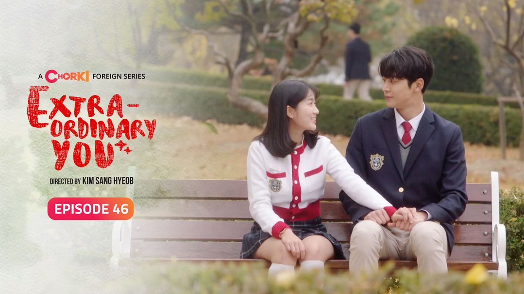 Extraordinary You Episode 46