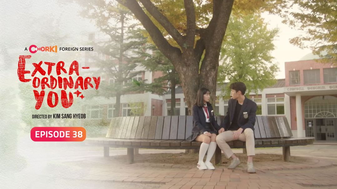 Extraordinary You Episode 38