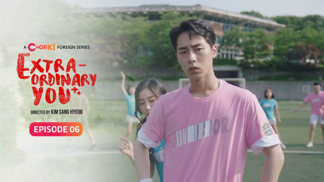 Extraordinary You Episode 06
