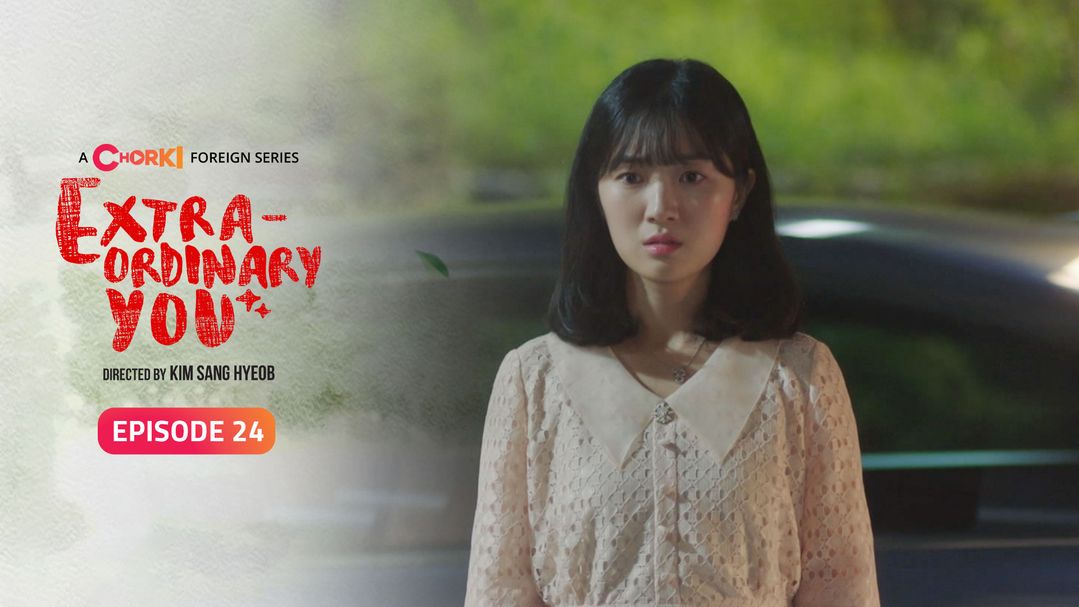 Extraordinary You Episode 24