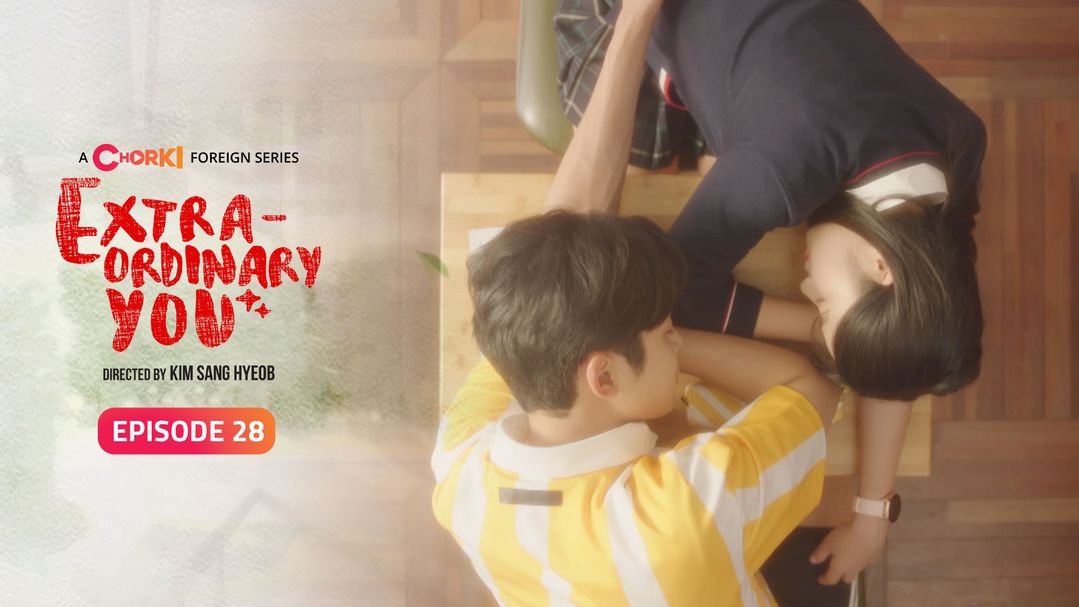 Extraordinary You Episode 28