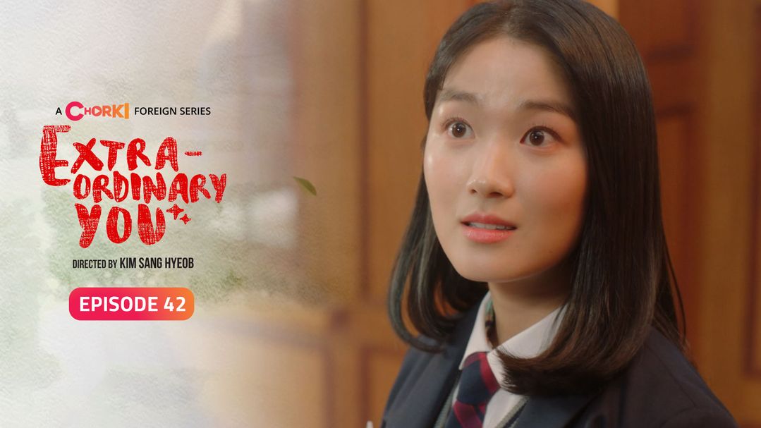 Extraordinary You Episode 42